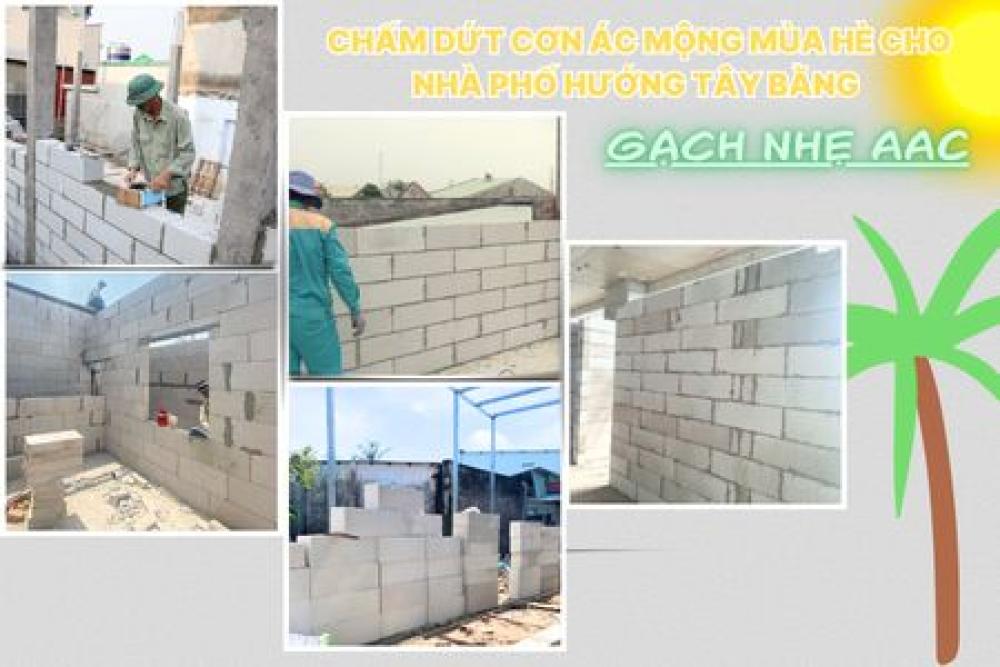 Chấm dứt cơn ác mộng mùa hè cho nhà phố hướng Tây bằng gạch nhẹ AAC