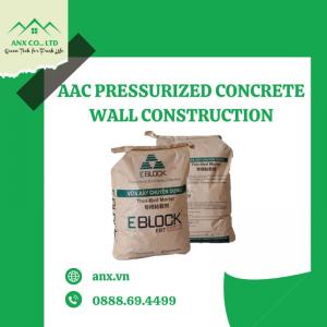 Vữa xây tường bê tông khí chưng áp aac